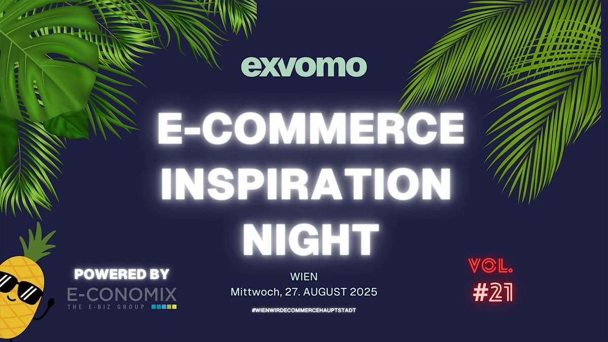 E-Commerce Inspiration Night (#21) powered by E-CONOMIX Group, 27 August | Event in Wien | AllEvents