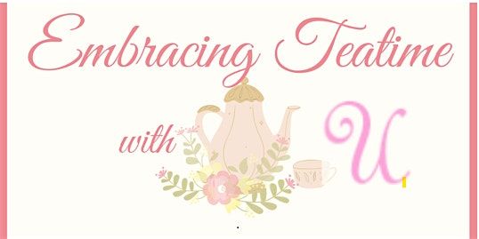Embracing Teatime with U, 19 October | Event in North Charleston | AllEvents