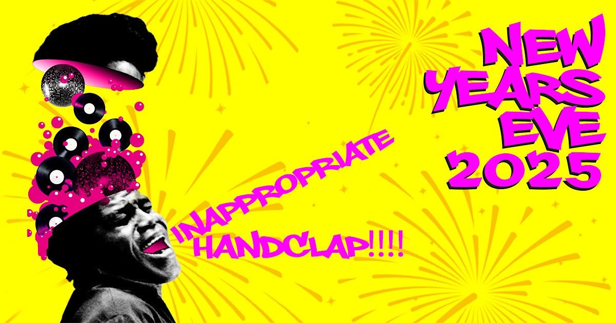 Inappropriate Handclap - New Years Eve 2025/6, 31 December | Event in Worthing | AllEvents