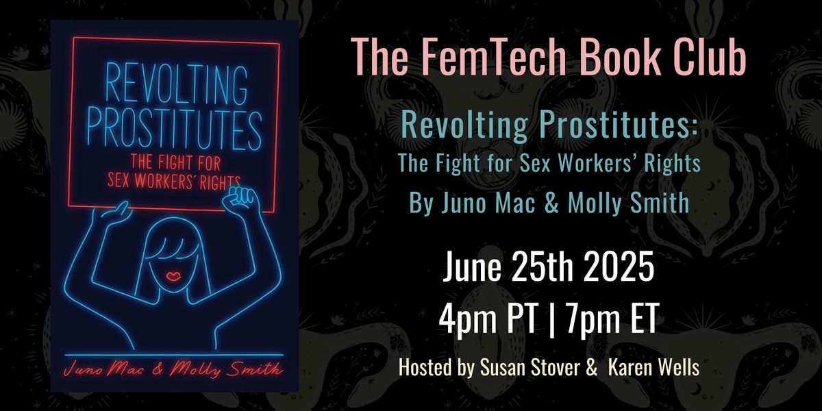 FemTech Book Club - Revolting Prostitutes by Juno Mac and Molly Smith, 25 June | Online Event | AllEvents
