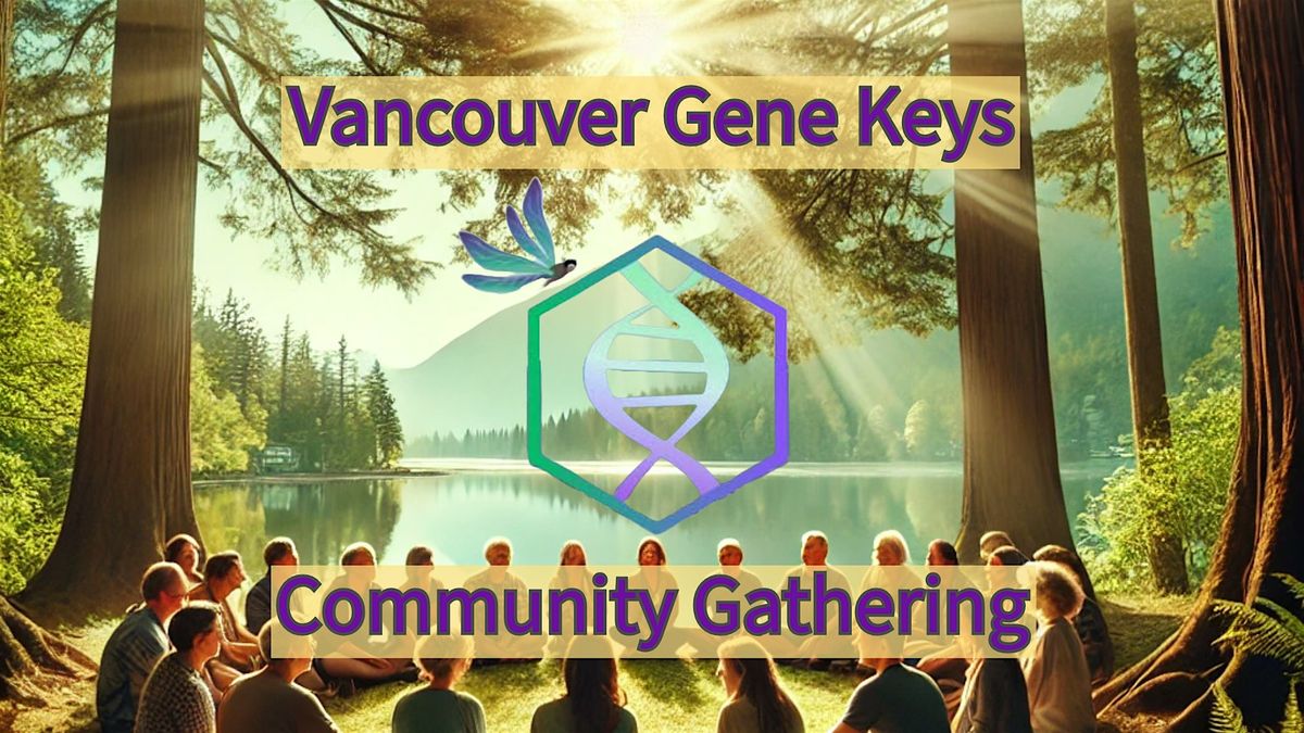 Vancouver Gene Keys Community Gathering, 12 July | Event in Port Moody | AllEvents