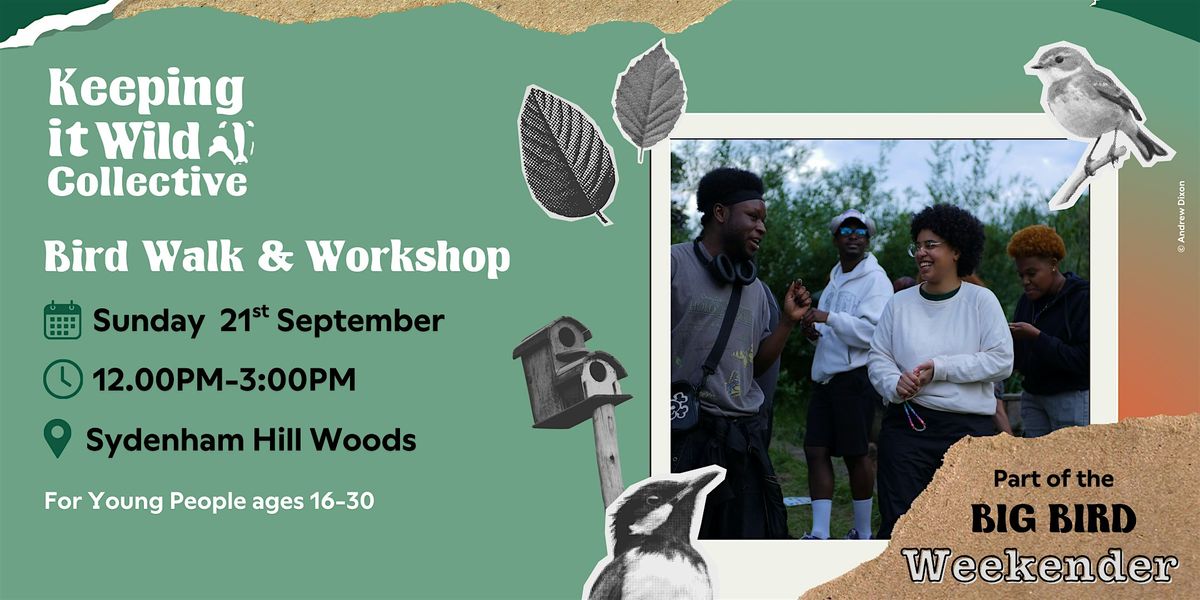 Keeping it Wild Collective Big Bird Weekender: Bird Walk & Workshop, 21 September | Event in London | AllEvents