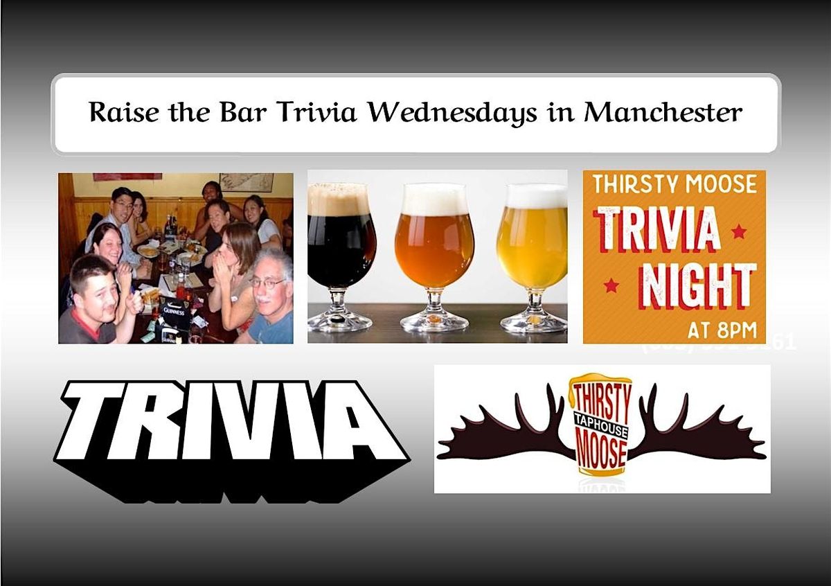 Raise the Bar Trivia Wednesdays at the Thirsty Moose Manchester | Event in Manchester | AllEvents