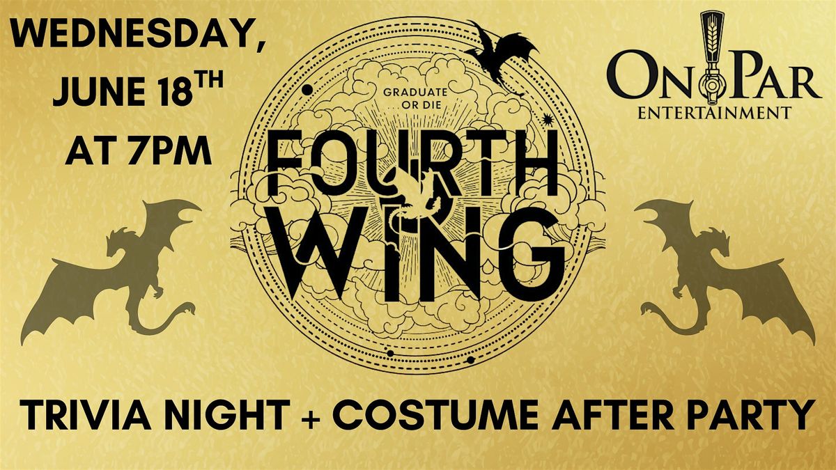 Fourth Wing Trivia & Costume Party at On Par Entertainment, 18 June | Event in Beavercreek | AllEvents