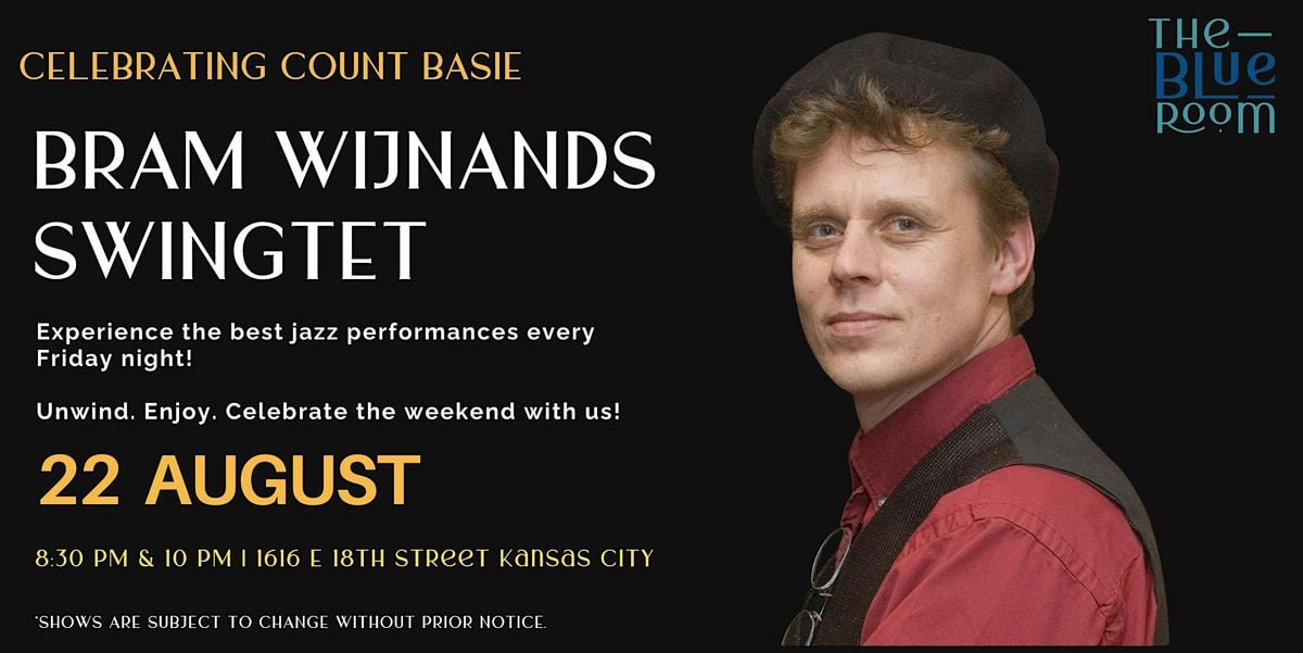 Celebrating Count Basie Bram Wijnands Swingtet, 22 August | Event in Kansas City | AllEvents