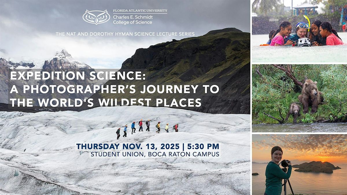 Expedition Science: A Photographer’s Journey to the World’s Wildest Places, 13 November | Event in Boca Raton