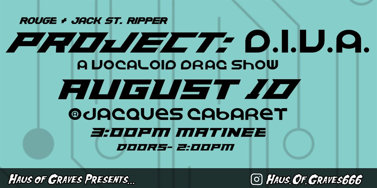 Project: D.I.V.A.- A Vocaloid drag show, 10 August | Event in Boston | AllEvents