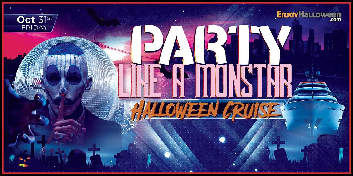 Party Like a MonSTAR Halloween Party Yacht Cruise New York City, 31 October | Event in New York | AllEvents