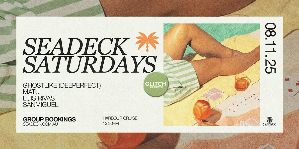 SEADECK SATURDAYS x GLITCH, 8 November | Event in Sydney | AllEvents