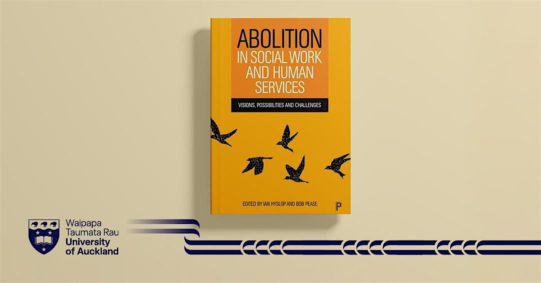Book Launch -  Abolition in Social Work and Human Services, 10 October | Event in Auckland | AllEvents