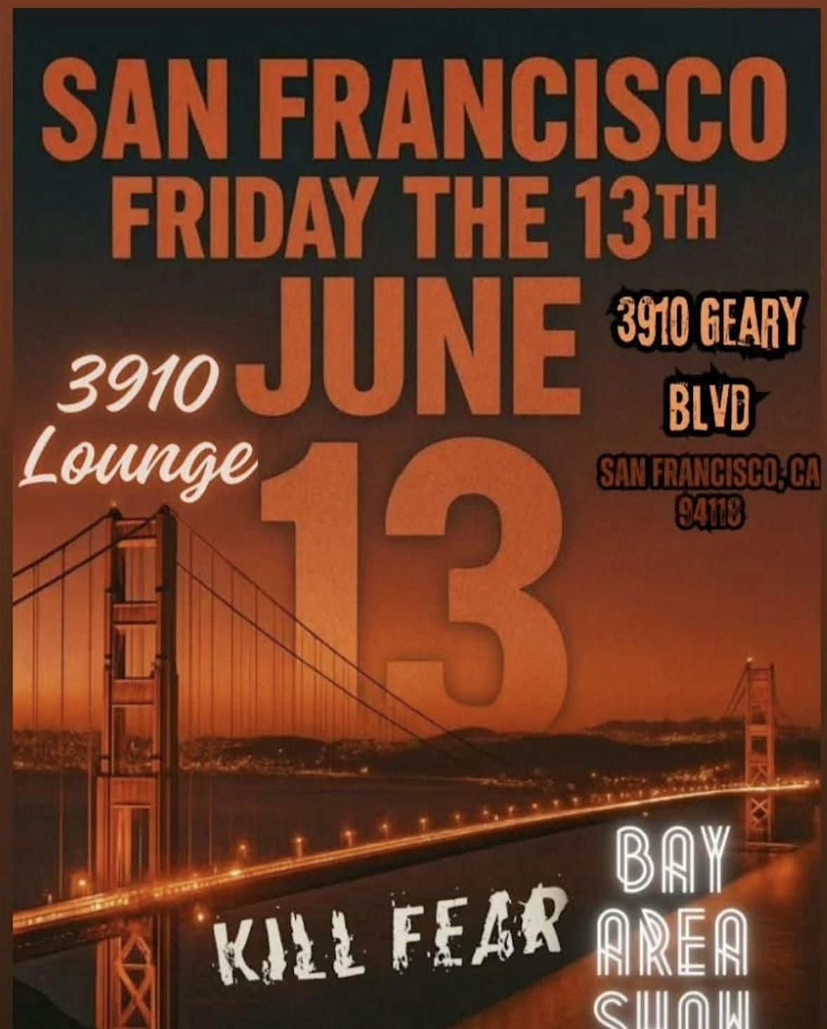 K*ll Fear presents 3910 Lounge Showcase, 13 June | Event in San Francisco | AllEvents
