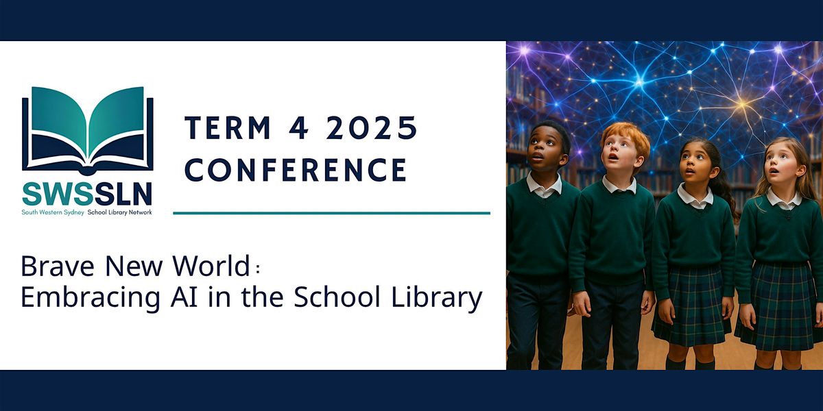 SWSSLN Term 4 ~ Brave New World : Embracing AI in the School Library, 5 November | Event in Leumeah | AllEvents