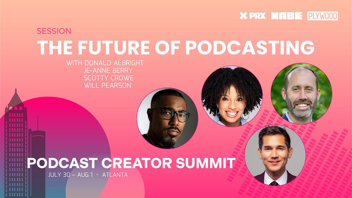 The Future of Podcasting | Event in Atlanta | AllEvents