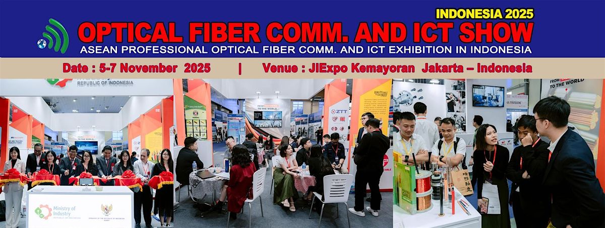 Optical Fiber Comm. and ICT Show Indonesia 2025, 5 November | Event in Kec. Pademangan | AllEvents