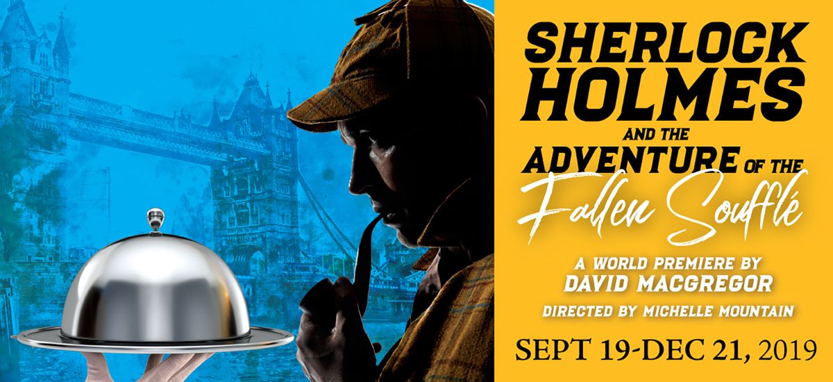 Sherlock Holmes - The Adventure of the Fallen Souffle at Stage West Theatre, 14 June | Event in Fort Worth