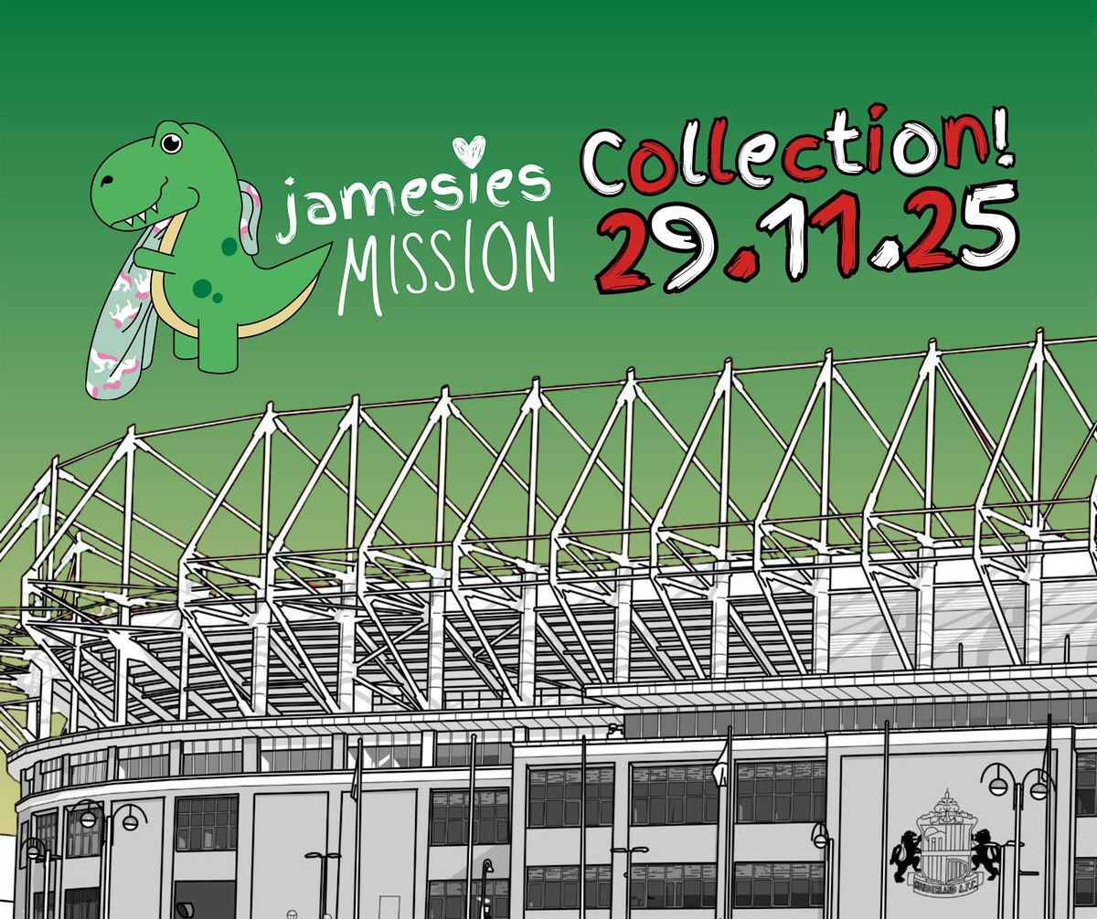 Jamesie's Mission Collection (Stadium of Light), 29 November | Event in Monkwearmouth | AllEvents