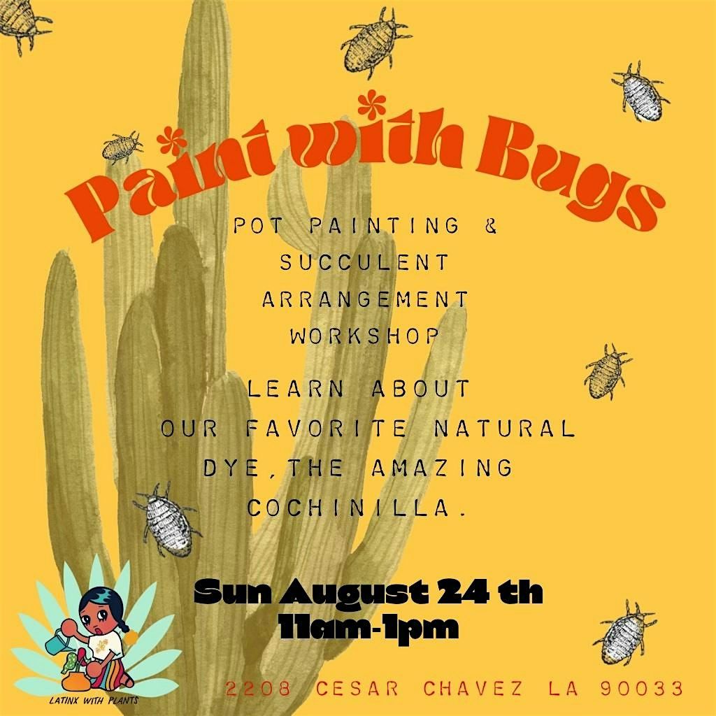 Paint with Bugs - Pot Painting & Succulent Arrangement Workshop, 24 August | Event in Los Angeles | AllEvents