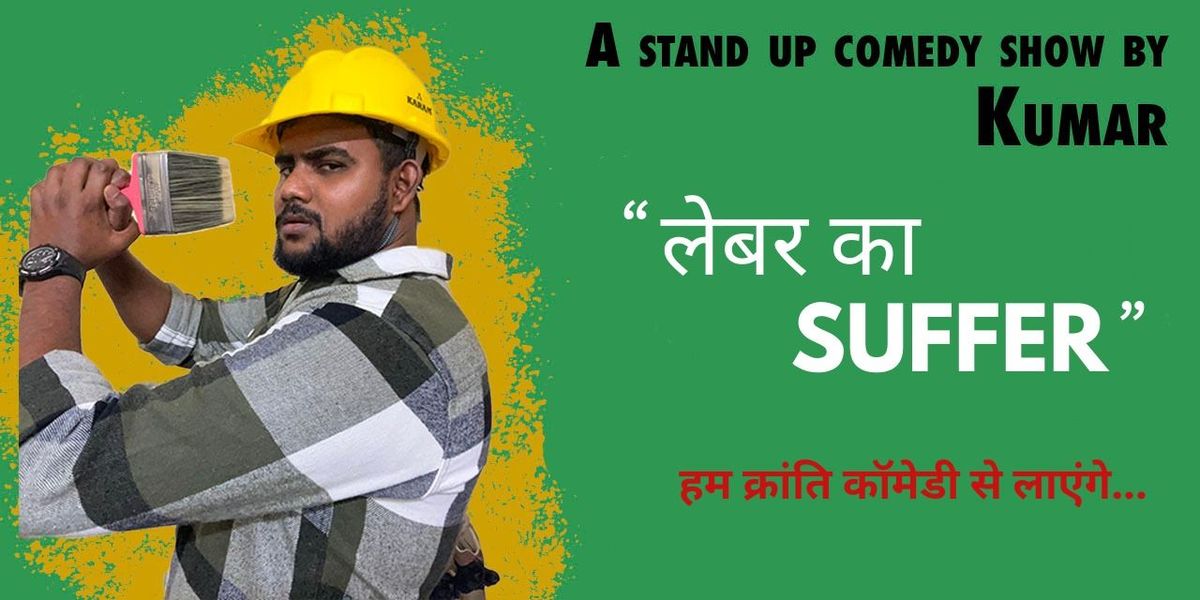 Labour Ka SUFFER - A standup comedy show, 28 September | Event in Bangalore | AllEvents
