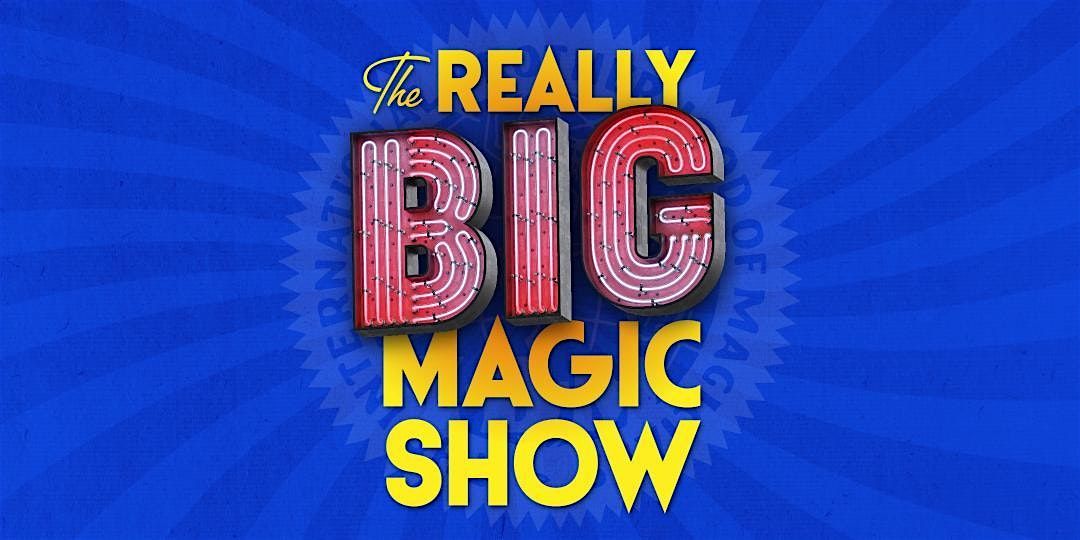 The Realy Big Magic Show, 10 July | Event in Houston | AllEvents