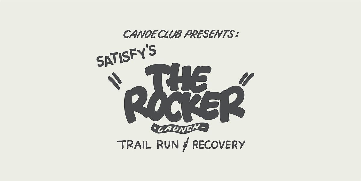 Canoe Club Presents: The Satisfy Rocker Early Access Launch | Event in Boulder | AllEvents