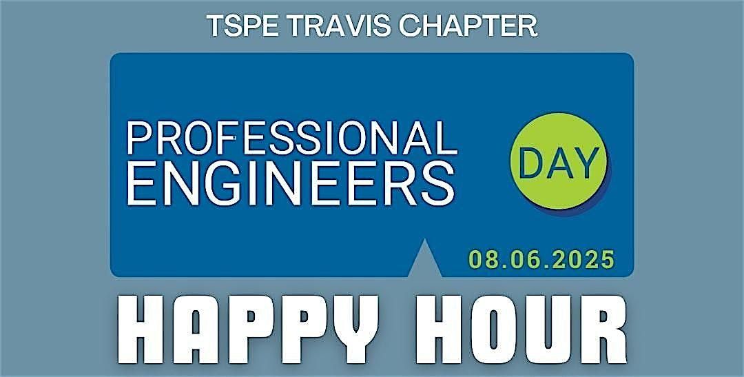 Professional Engineers Day 2025 - TSPE Travis Chapter, 6 August | Event in Austin | AllEvents