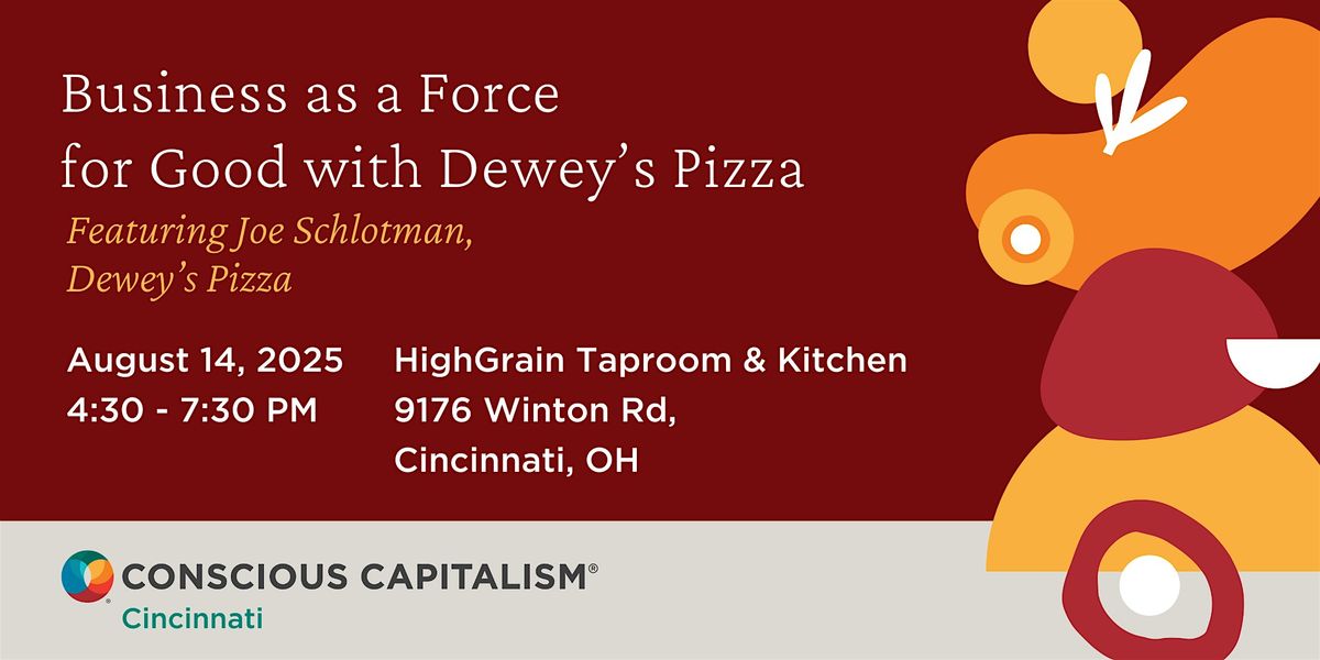 Business as a Force for Good - Dewey's Pizza, 14 August | Event in Cincinnati | AllEvents
