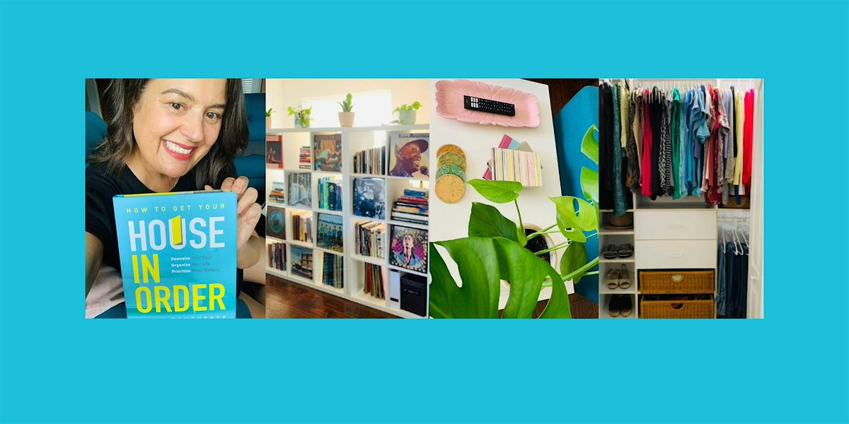 HOW TO GET YOUR HOUSE IN ORDER - FREE WORKSHOP! Declutter and Organize, 27 September | Event in Plano | AllEvents
