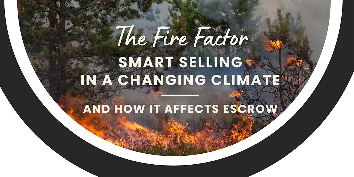 The Fire Factor: Smart Selling In A Changing Climate, 17 July | Event in Reno | AllEvents