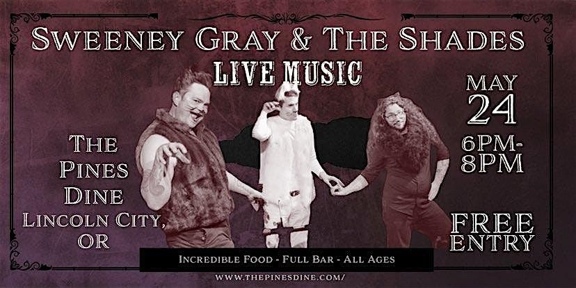 LIVE MUSIC: Sweeney Gray & The Shades (All Ages/No Cover) Memorial Saturday, 24 May | Event in Lincoln City
