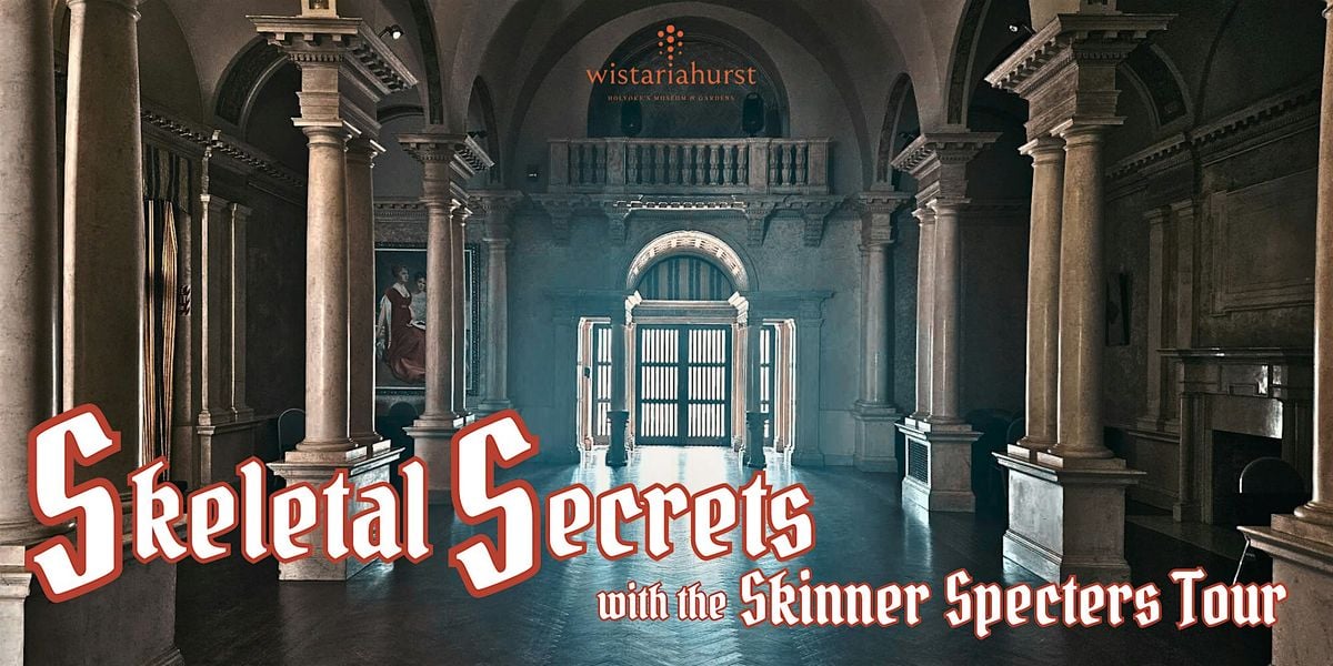 Skeletal Secrets with the Skinner Specters Tour, 24 October | Event in Holyoke | AllEvents