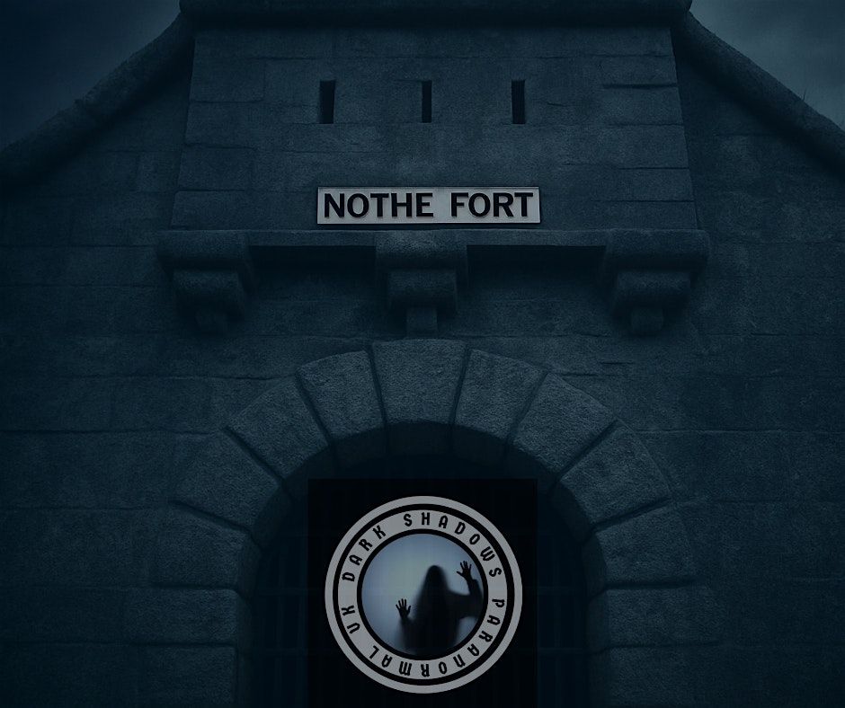 Paranormal Investigation at Nothe Fort, 11 April | Event in Weymouth | AllEvents