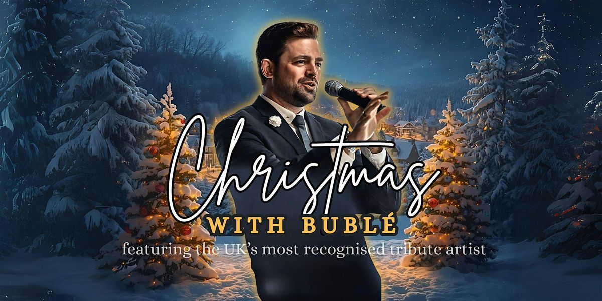 Christmas with Bublé, 28 November | Event in West Bridgford | AllEvents