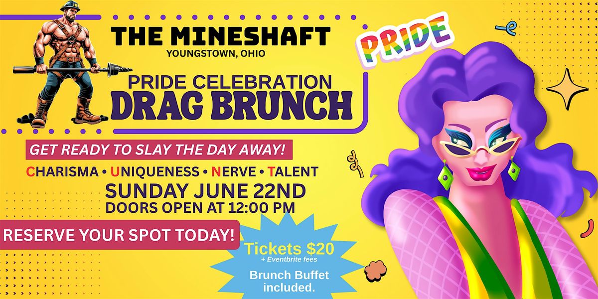 Mineshaft Pride Celebration Drag Brunch - Sunday June 22, 22 June | Event in Youngstown | AllEvents