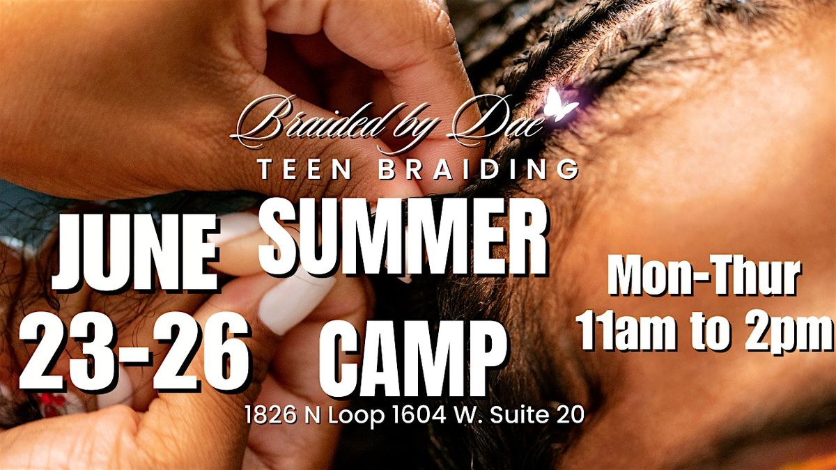 Summer Break Braiding Camp Week 3, 23 June | Event in San Antonio | AllEvents