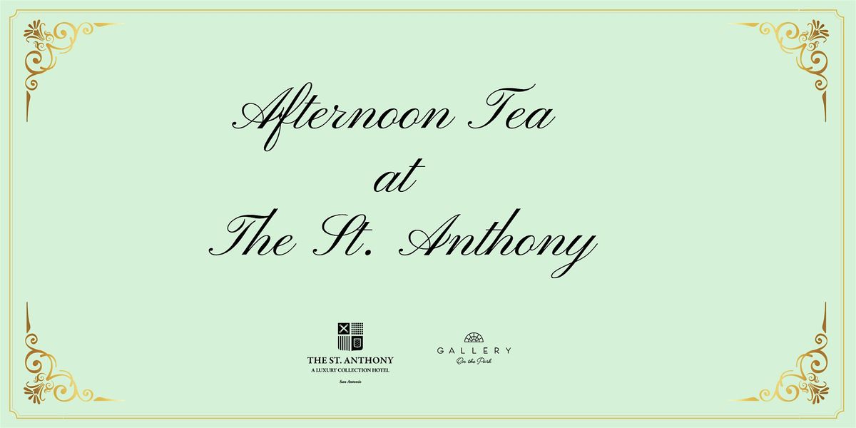 Afternoon Tea at The St. Anthony Hotel | Event in San Antonio | AllEvents