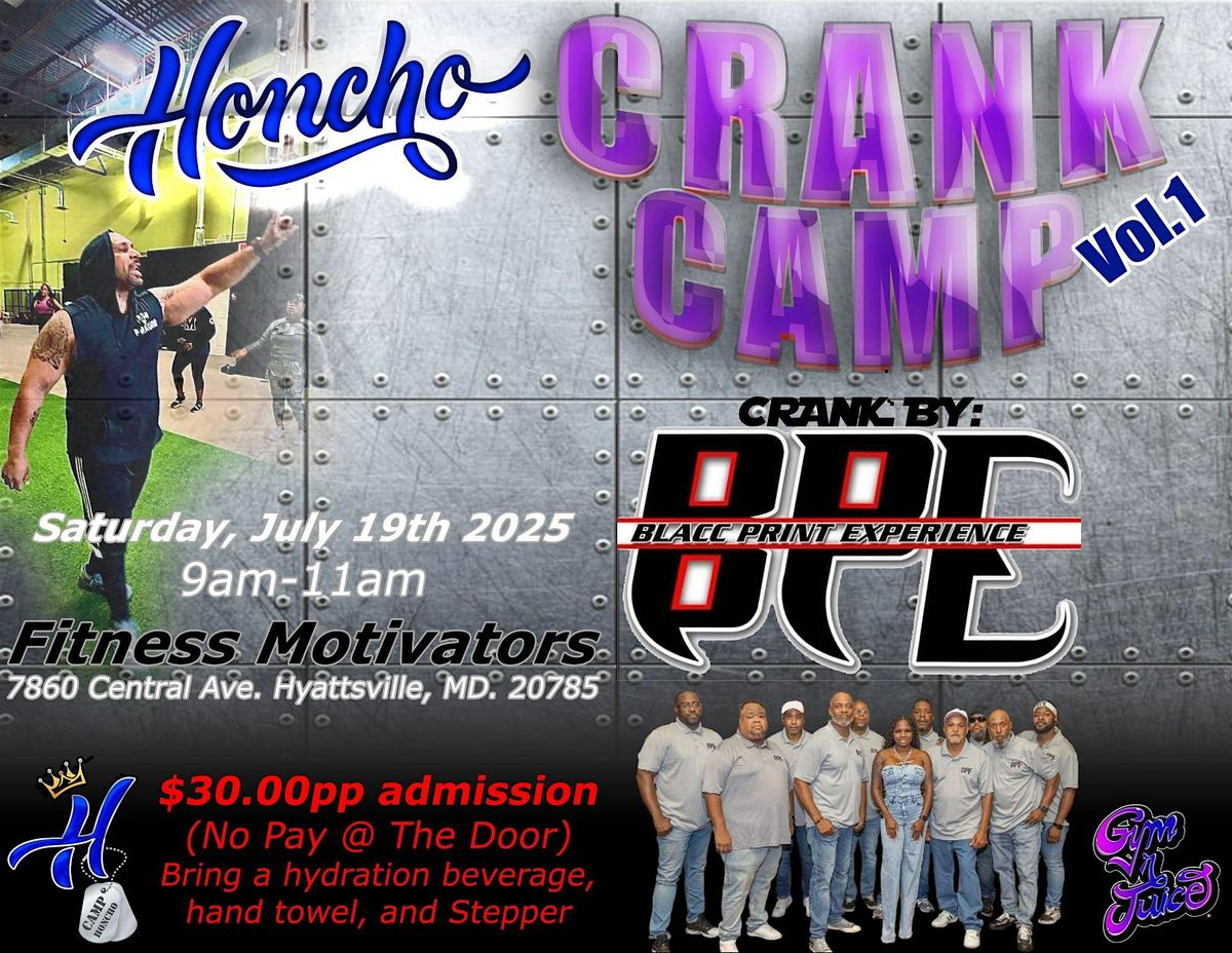 Honcho: Crank Camp Vol 1, 19 July | Event in Hyattsville | AllEvents