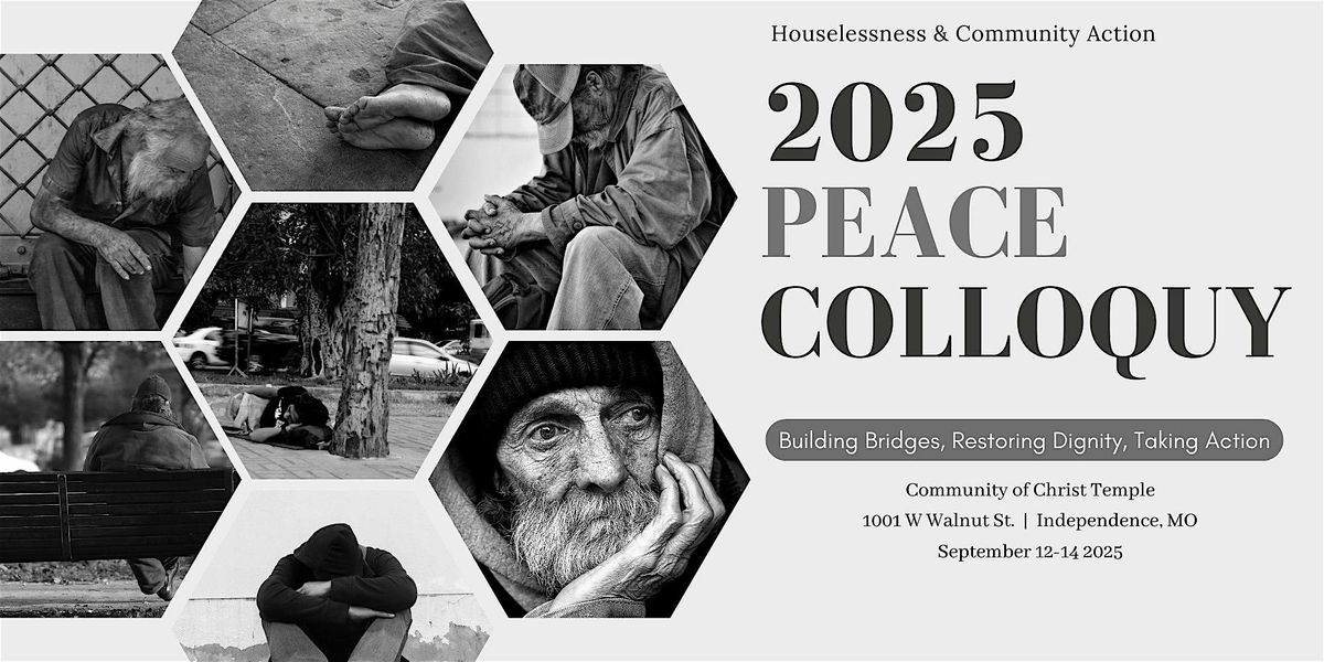 2025 Peace Colloquy Houselessness & Community Action, 12 September | Event in Independence | AllEvents