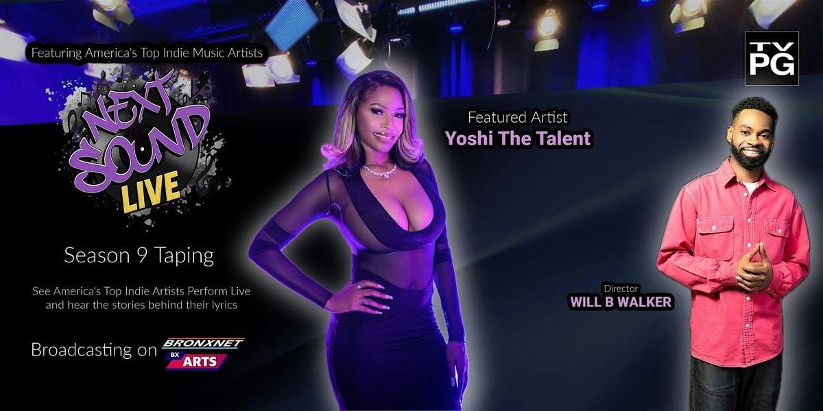 Next Sound Live Season 9 Taping, 3 September | Event in The Bronx | AllEvents