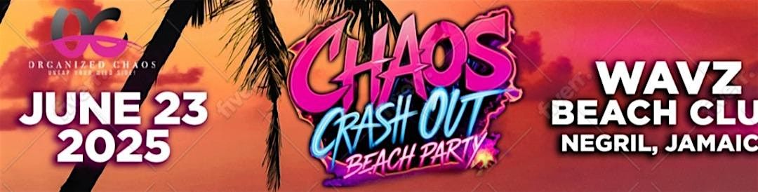 Chaos CrashOut!, 23 June | Event in Negril | AllEvents