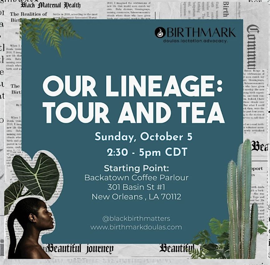 Our Lineage : Tour & Tea, 5 October | Event in New Orleans | AllEvents
