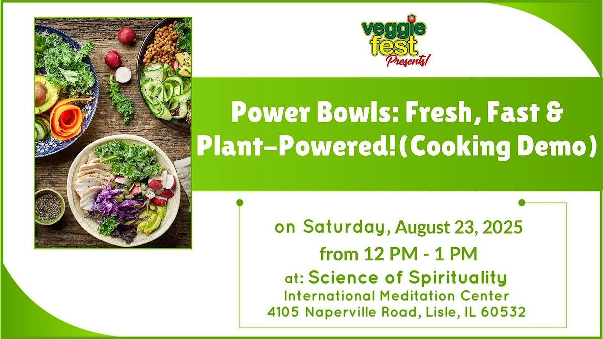 Power Bowls: Fresh, Fast & Plant-Powered! (Cooking Demo), 23 August | Event in Lisle | AllEvents