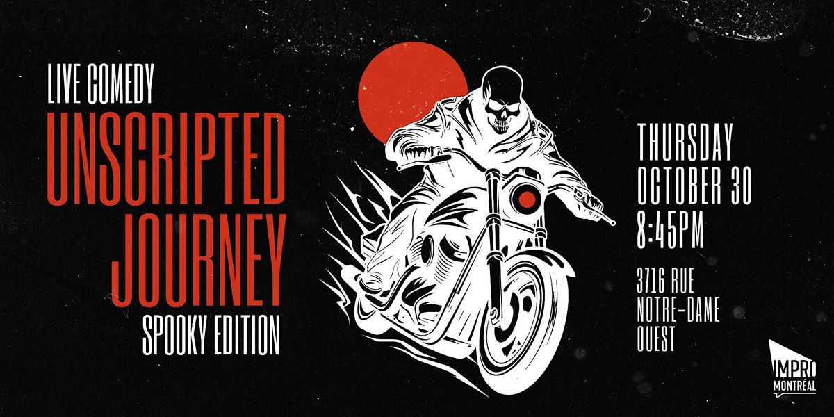 Unscripted Journey - Spooky Edition, 30 October | Event in Montréal | AllEvents