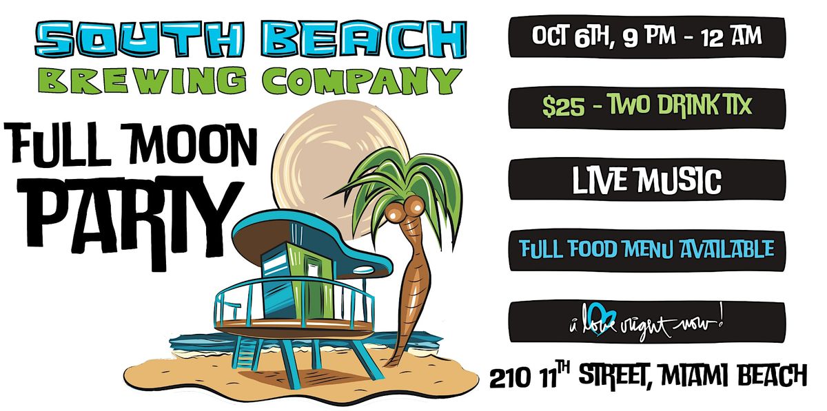 FULL MOON PARTY @ South Beach Brewing Co. Taproom, 6 October | Event in Miami Beach | AllEvents