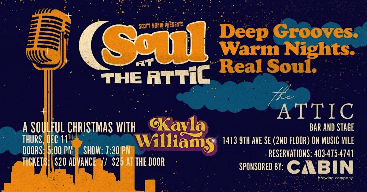 Soul at the Attic Presents:  A Soulful Christmas with Kayla Williams, 11 December | Event in Calgary | AllEvents