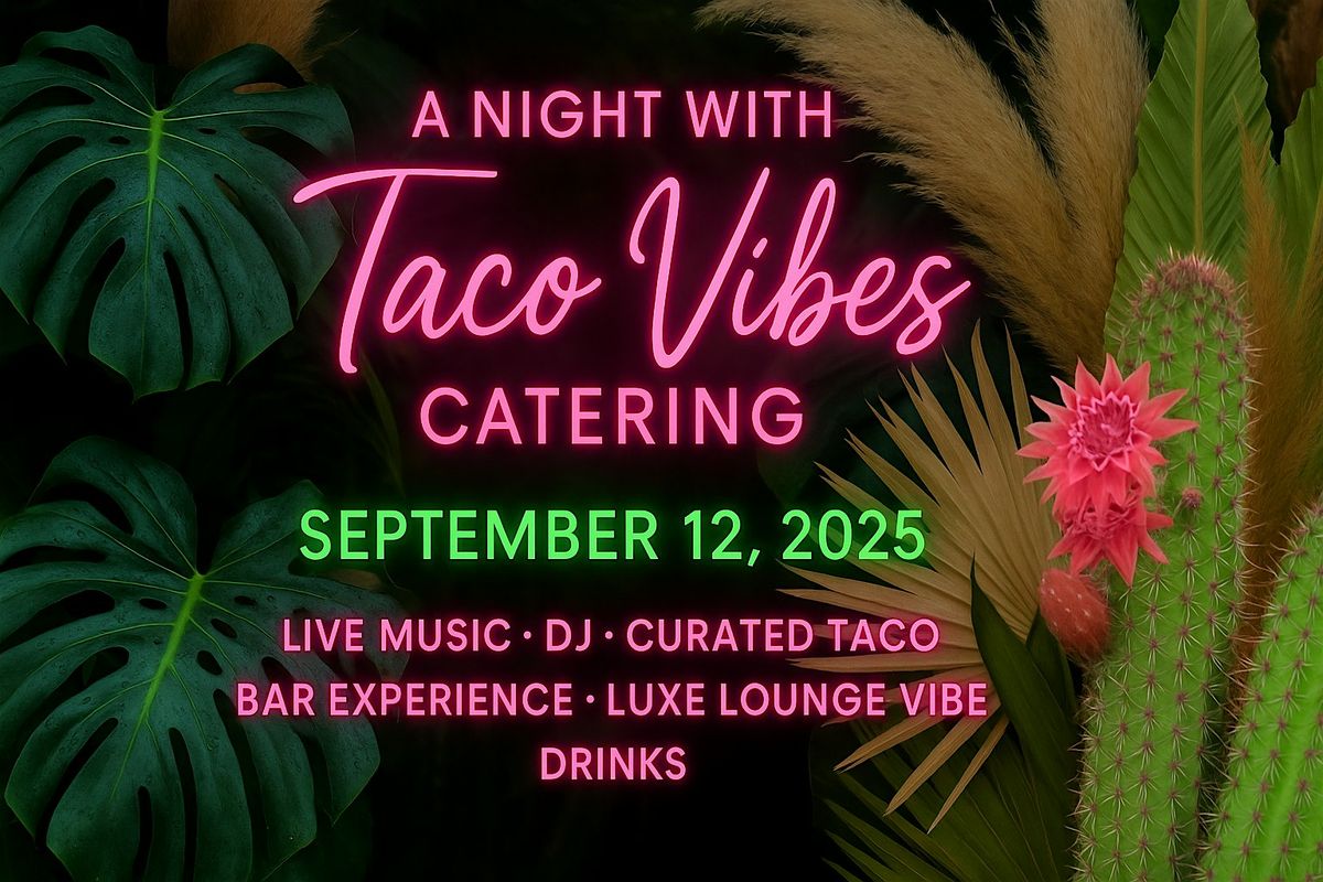 A Night with Taco Vibes Catering: Houston's Exclusive Taco Lounge, 12 September | Event in Katy | AllEvents