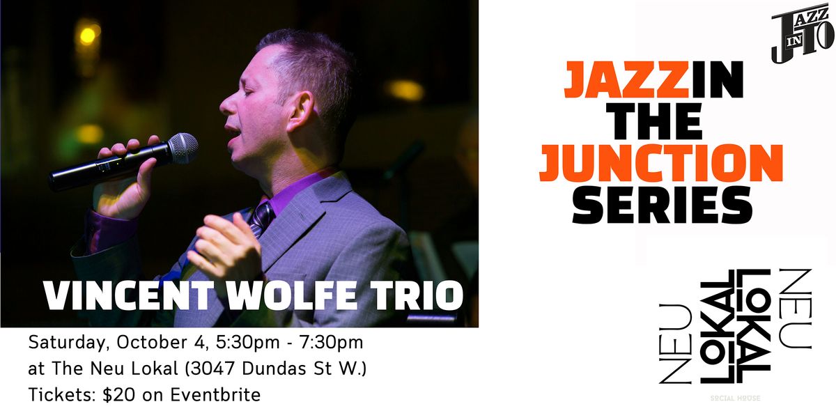 Vincent Wolfe Trio returns to The Neu Lokal!, 4 October | Event in Toronto | AllEvents