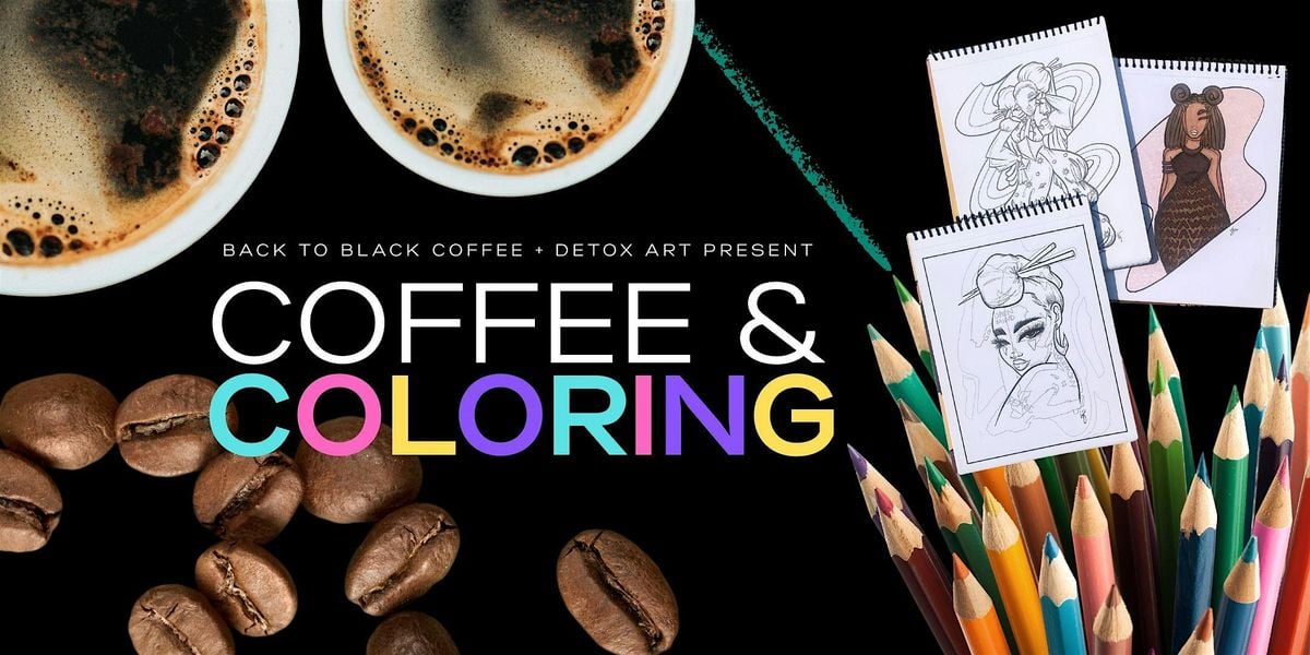 Coffee & Coloring Part 2, 31 August | Event in District Heights | AllEvents