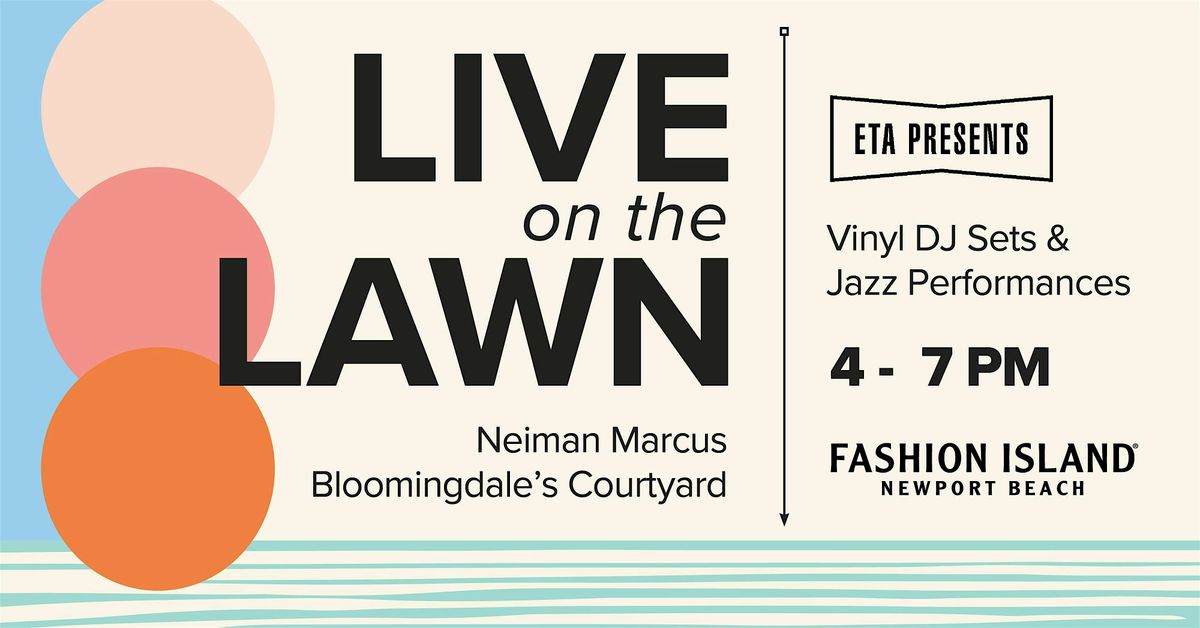 Live on the Lawn at Fashion Island, 7 June | Event in Newport Beach | AllEvents