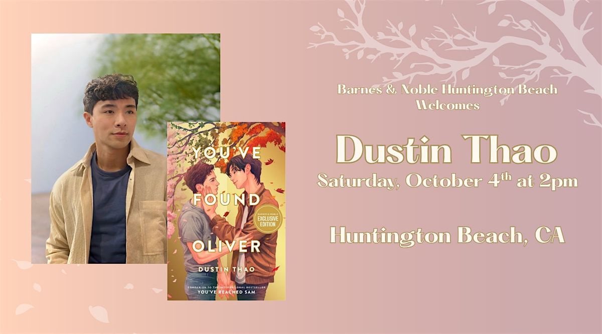 Dustin Thao celebrates YOU'VE FOUND OLIVER at Barnes & Noble HB, 4 October | Event in Huntington Beach