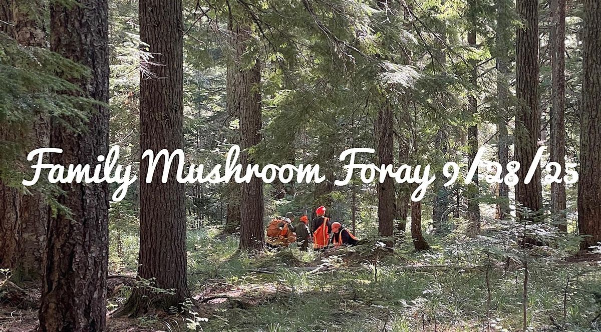 FAMILY Mushroom Foray Sun/9/28/25 9:00am, 28 September | Event in Carson | AllEvents